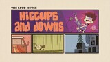 The Loud House Season 6 Episode 16A: Hiccups and downs