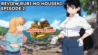 Nemu Emas Sangat Berharga! Review Ruri no Houseki Episode 2