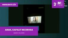 HIGHLIGHTS 7/11: Anak, Kapalit ng Droga • March 22, 2025 | Magpakailanman