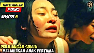 PACHINKO SEASON 1 EPISODE 6 SUB INDO - SUNJA MELAHIRKAN ANAK PERTAMA