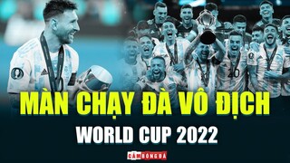 MESSI tiếp tục VÔ ĐỊCH cùng ARGENTINA: Hướng đến CÁI KẾT VIÊN MÃN tại World Cup 2022