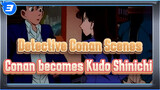 Detective Conan|Conan becomes Kudo Shinichi Scenes_3