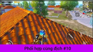 Phối hợp cùng địch p10