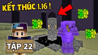 THỬ THÁCH SINH TỒN MINECRAFT 1.16 | Tập 22 | Cuộc Chiến Cuối Cùng Với Rồng Ender !!
