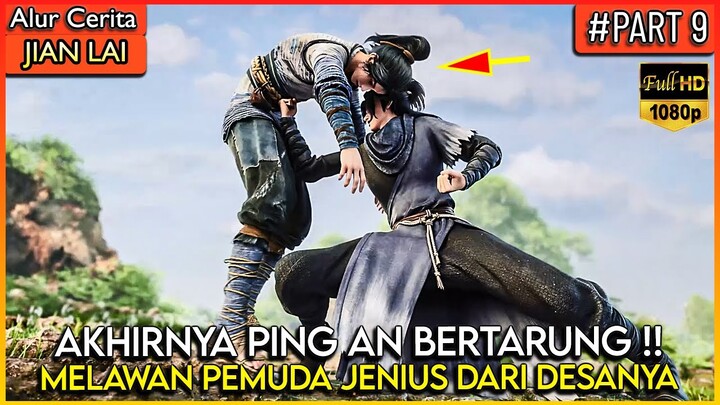 PING AN DI HABISI OLEH PEMUDA JENIUS BERBAHAYA INI !! - Alur Cerita Jian Lai #JL PART 9