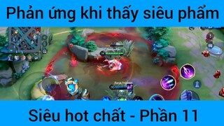 Phản ứng khi thấy siêu phẩm siêu hot chất #11