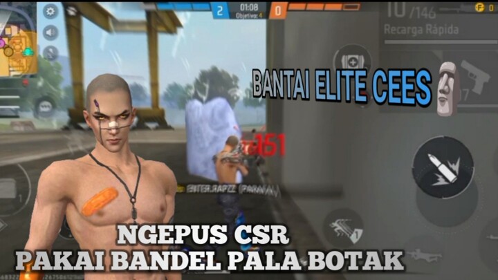 BANTAI ELIT CS PAKAI BANDEL PALA BOTAK!!!