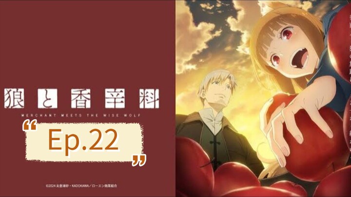 Spice and Wolf: Merchant Meets the Wise Wolf (Episode 22) Eng sub