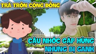 MINI WORLD TRÀ TRỘN CỘNG ĐỒNG NEW TẬP 1 : CẬU NHÓC 11 TUỔI GẶP HÙNG NHƯNG BỊ PHỤ HUYNH BẮT GẶP