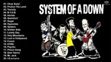 SOAD Greatest Hits Full Album - Best Songs Of SOAD Playlist