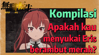 [Mushoku Tensei] Kompilasi | Apakah kau menyukai Eris berambut merah?