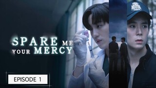 SPARE ME YOUR MERCY EP 1 🇹🇭