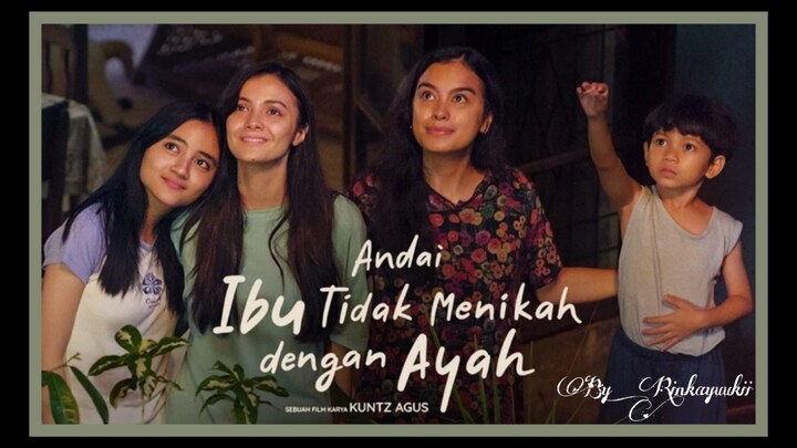 Andai Ibu Tidak Menikah Dengan Ayah (2025) Bioskop Official