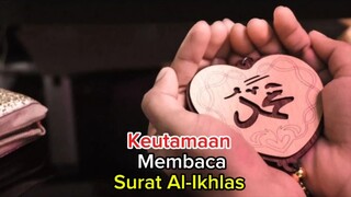 keutamaan membaca surat Al-Ikhlas