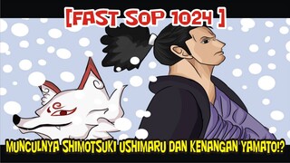 [FAST SOP 1024] MUNCULNYA SHIMOTSUKI USHIMARU DAN PERTEMUANNYA DENGAN YAMATO !?