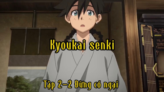 Kyoukai senki_Tập 2-2 Đừng có ngại