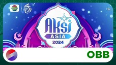 OBB Aksi Asia 2024 Indosiar