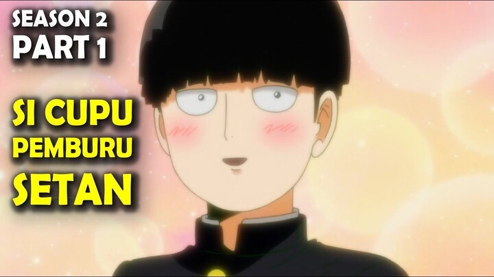 KEMBALINYA SI BOCAH SETAN  Alur Cerita Mob si Anak Indigo Season II Part 1