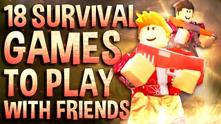 Top 18 Roblox Survival Games to play with friends