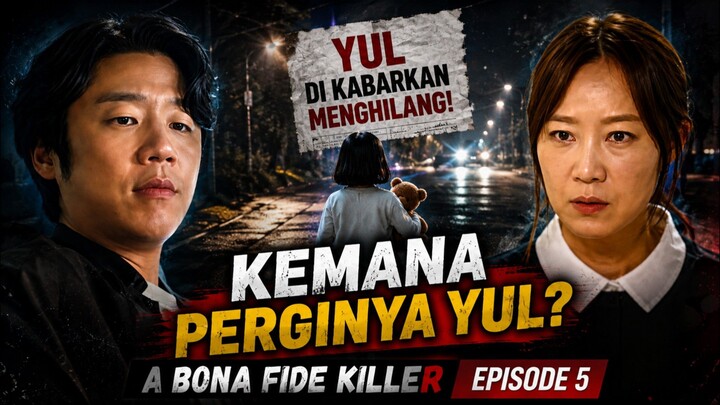 A Bona Fide Killer - Ep 5 Sub Indo!