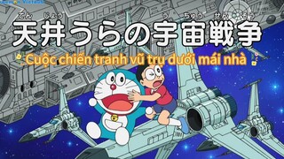 Doraemon Lồng tiếng : " Cuộc chiến tranh vũ trụ dưới mái nhà "