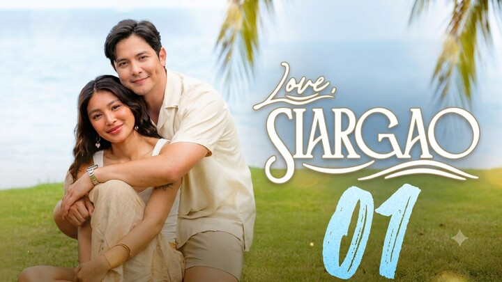 Love, Siargao🇵🇭|Episode 01