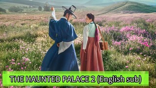 THE HAUNTED PALACE episode 2 (English sub)