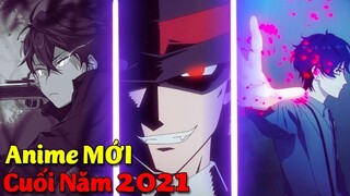 Top 10 Phim Anime MỚI Đáng Mong Đợi Nhất Ra Mắt Vào Cuối Năm 2021 #TôiLàMộtBậcThầy