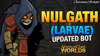 =AQW= NULGATH (LARVAE) BOT v2 UPDATED | AQW BOTS