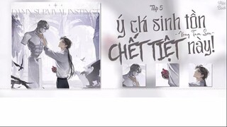 [Vietsub] Kịch truyền thanh "Ý chí sinh tồn chết tiệt này" - Vọng Tam Sơn || Mùa 1 - Tập 5
