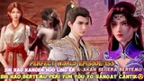 Perfect World Episode 153 Shi Hao Kangen Huo Ling'er🥺 tapi bertemu Peri Yun You yg Sangat Cantik😍