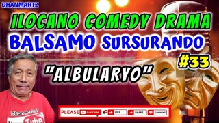 ILOCANO COMEDY || ALBULARYO | BALSAMO SURSURANDO #33