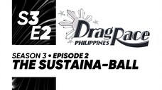 Drag Race Philippines Season 3, Episode 2: "The Sustaina-ball"