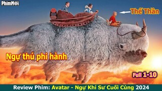 [Siêu Tóm Tắt] Thế Thần: Ngự Khí Sư Cuối Cùng (Full) | Cậu Bé 12 Tuổi Giải Cứu Tứ Đại Vương Quốc