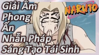 Giải Âm Phong Ấn Nhẫn Pháp Sáng Tạo Tái Sinh