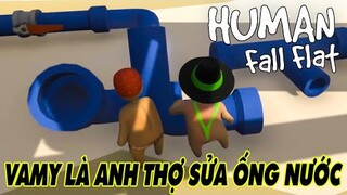 KHI VAMY LÀ ANH THỢ SỬA ỐNG NƯỚC MAY MẮN MẶC QUẦN XÌ SÁT NÁCH GỢI CẢM | Human Fall Flat
