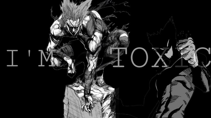 Garou vs bang AMV - I’m toxic - Khantrast