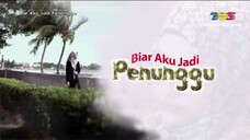 Biar Aku Jadi Penunggu Epsiode 12