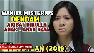 ▶️ Wanita Misterius, Dendam Akibat Sering Di Bully Anak Orang Kaya❗Alur Cerita Film Balas Dendam