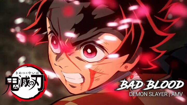 DEMON SLAYER : Kmetsu No Yaiba - Tanjiro - BAD BLOOD |AMV|💙