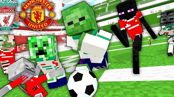 Monster School Football Challenge - Minecraft Animation ลิเวอร์พูล - แมนเชสเตอร์ยูไนเต็ด