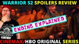 Warrior Season 2 Spoiler Review - Cinemax Series (Ending Explained & Season 3 Talk)