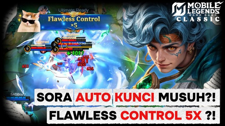 DETIK-DETIK SORA FLAWLESS CONTROL 5X! Bikin MUSUH AUTO PASRAH Ga Bisa Gerak! 😭❗