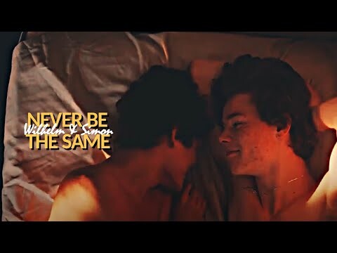 BL | Wilhelm & Simon — Never be the same [FINALE]