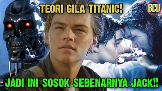 TERUNGKAP ‼️ INILAH SOSOK SEBENARNYA DARI JACK ‼️ | TEORI GILA FILM TITANIC