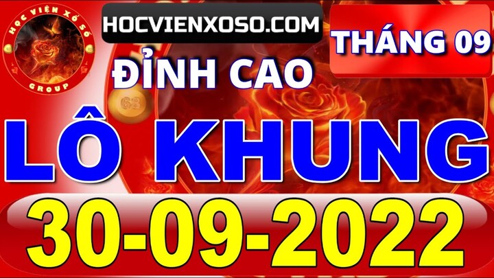 LÔ KHUNG NGÀY 30/09/2022|SOI CẦU XSMB | XSMN | DU DOAN XSMB | DU DOAN XSMN | XO SO HOM NAY