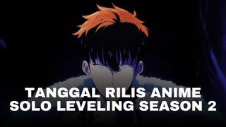 Solo leveling season 2 udah resmi akan meluncur! Yuk cek bulan rilisnya.