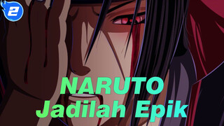 NARUTO | [Kompilasi Epik] Saudaraku Sayang, Jadilah Epik!!!!_2