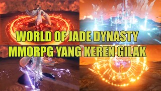 World of Jade Dynasty MMORPG Yang Keren Banget Ini Mah Map Dan Skill nya di luar nalar ! ! !