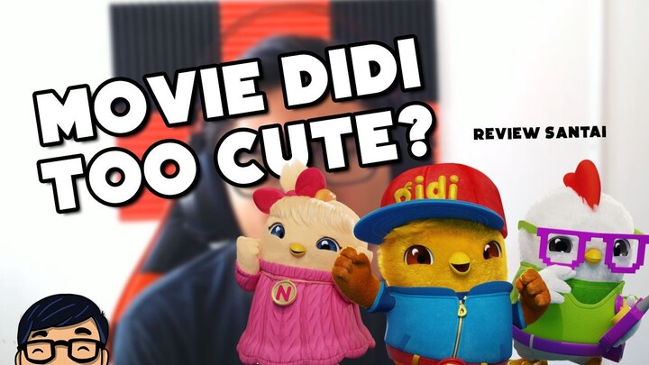 MOVIE DIDI TOO CUTE? [MOVIE REVIEW]